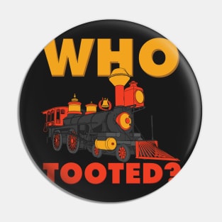 TRAIN / RAILROAD: Who Tooted Gift Pin