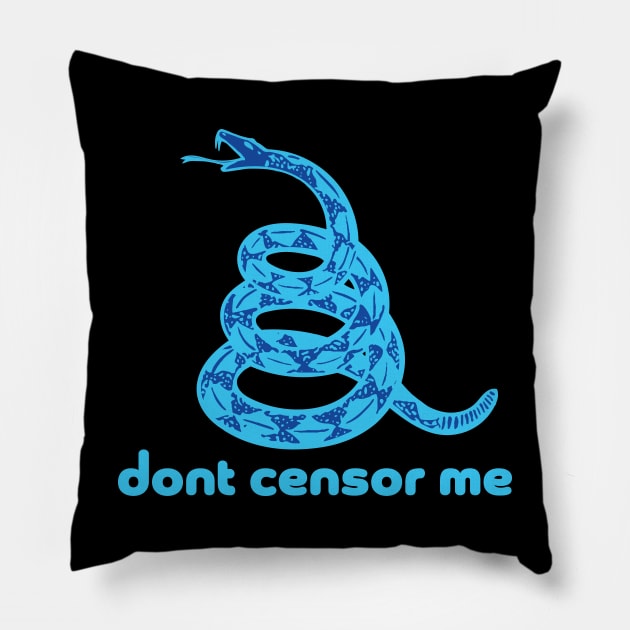 Dont Censor Me Dont Tread on me Gadsden Snake Flag Pillow by PelagiosCorner