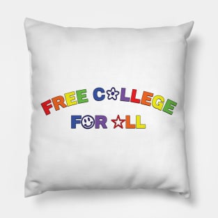 Free College For All - Free Education Pillow