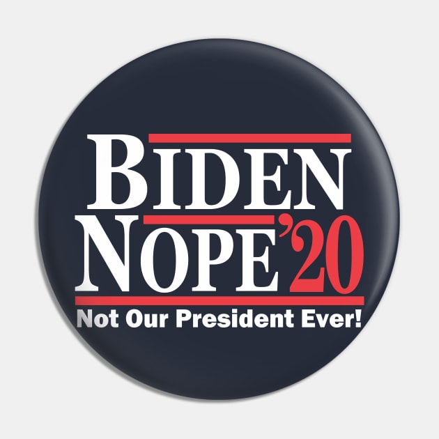 Biden Nope 2020 Pin by Etopix