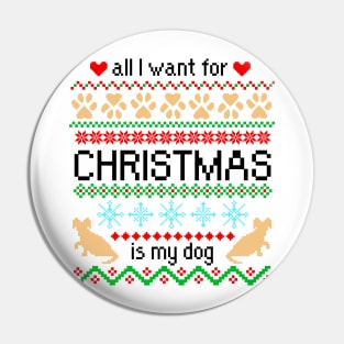 All I Want for Christmas is My Dog Ugly Sweater Pin