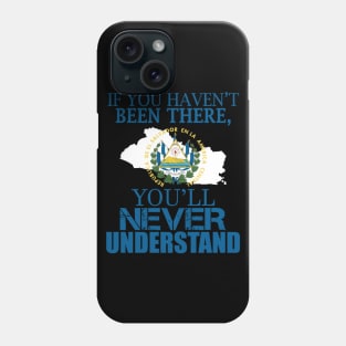 El Salvador you’ll never understand flag Phone Case