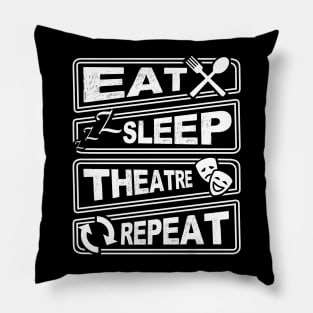 'Eat Sleep Theatre Repeat' Awesome Music Gift Pillow