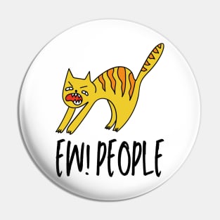 Ew People Cat, Funny Introvert Cat Lover Design Pin