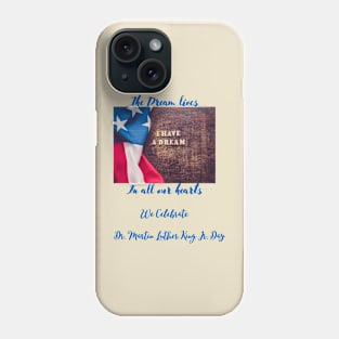 Celebrate Dr. Martin Luther King Day! Phone Case