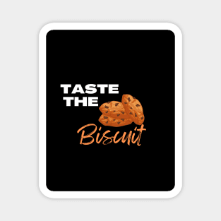 Taste the biscuit Magnet