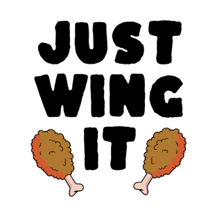 Just Wing It T-Shirt