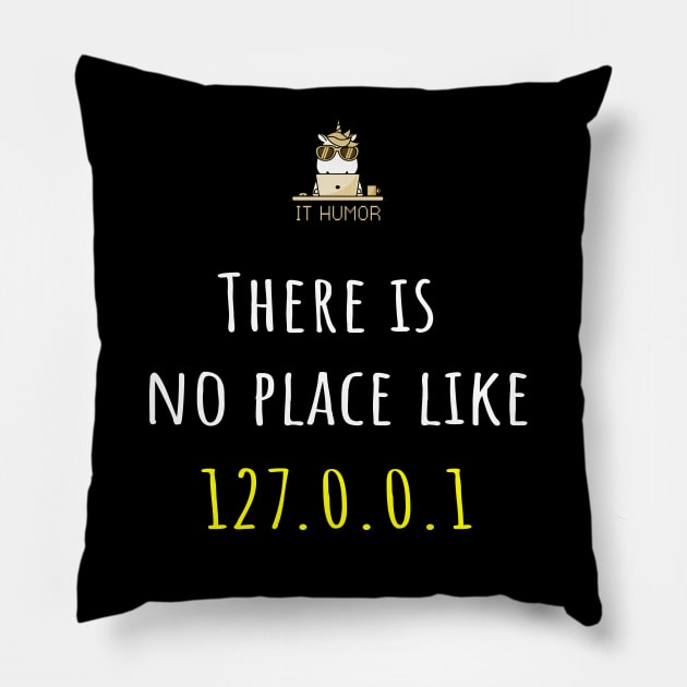 There is no place like 127.0.0.1 Pillow by tainanian