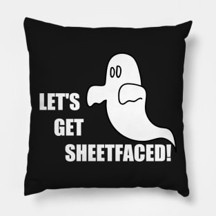 Let's Get Sheetfaced Pillow