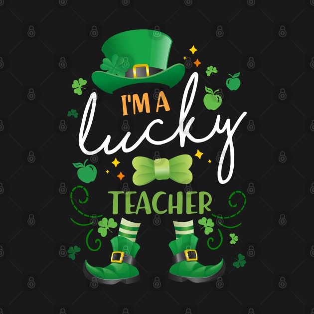 I'm A Lucky Teacher St Patricks Day Teach by dreadtwank