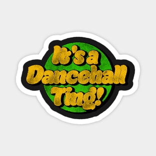 It&#39;s A Dancehall Ting! Reggae Magnet