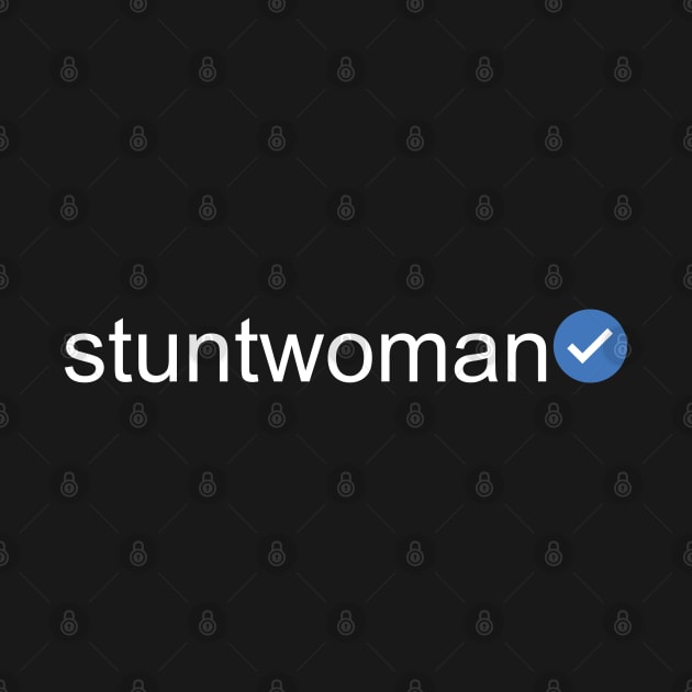 Verified Stuntwoman (White Text) by inotyler