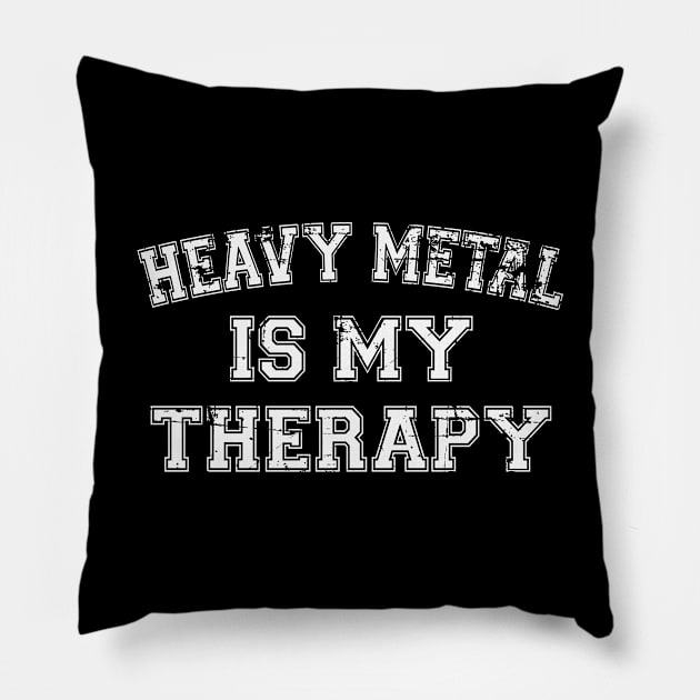 Heavy Metal Is My Therapy Pillow by RW