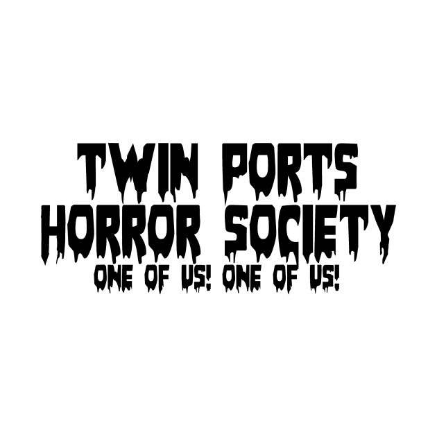 TPHS One of Us Logo by Twin Ports Horror Society