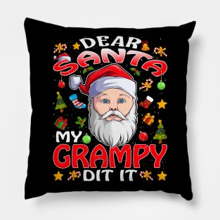 Dear Santa My Grampy Did It Funny Pillow