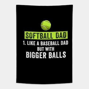 Funny Softball Dad Like A Baseball But With Bigger Balls Tapestry