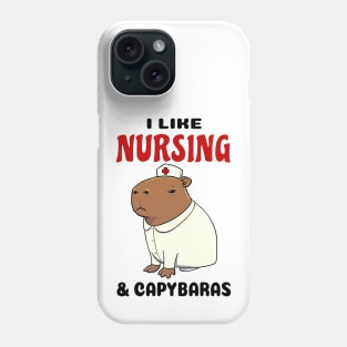 I like Nursing and Capybaras Phone Case