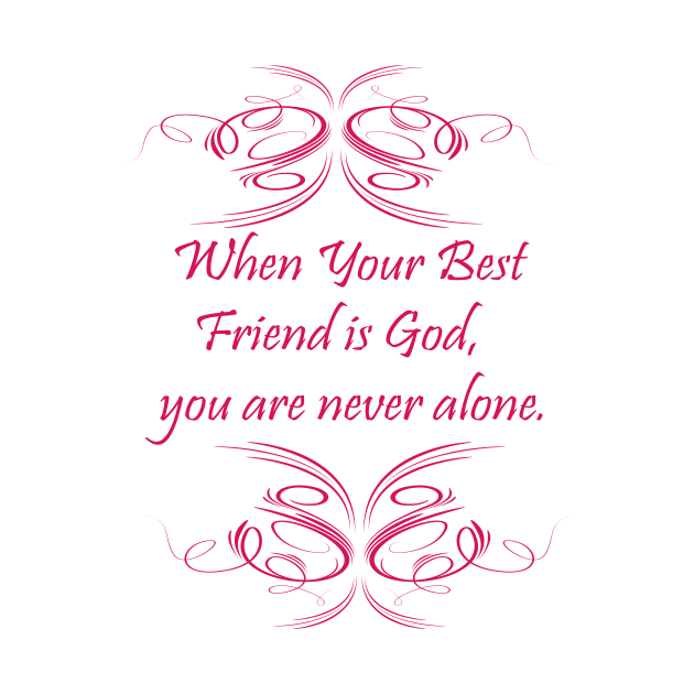 When your best friend is God , you are never alone. by FlorenceFashionstyle