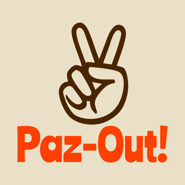 Paz-Out by MessageOnApparel