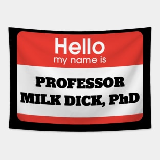 Professor Milk Dick PhD Tapestry
