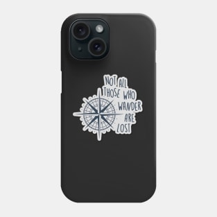 Not All Those Who Wander Are Lost Compass Design Phone Case