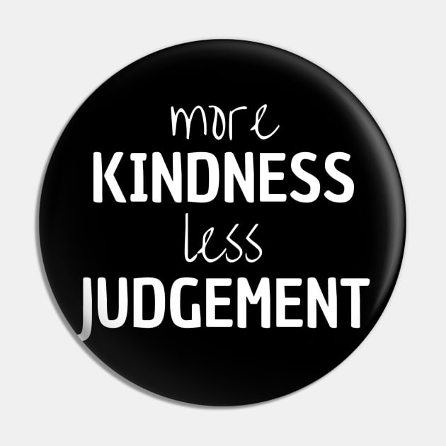 More Kindness Less Judgement Pin by Peaceful Space AS