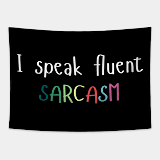 I speak fluent SARCASM Tapestry