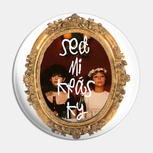 Sedmikrasky Mirror Tribute Pin