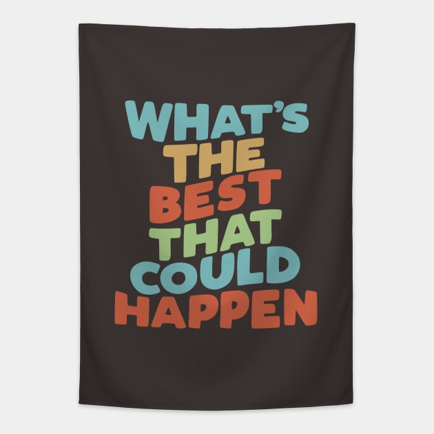 What's The Best That Could Happen Tapestry by MotivatedType