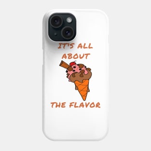 It's all about the flavour Phone Case