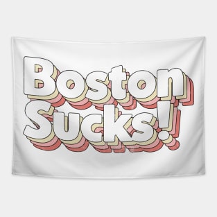 Boston Sucks - Retro Style Typography Design Tapestry