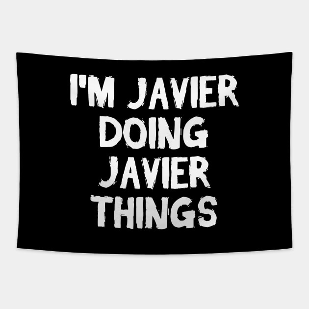 I'm Javier doing Javier things Tapestry by hoopoe