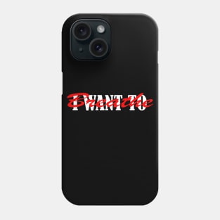 I Want to BREATHE Phone Case