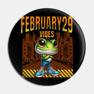 February 29 Vibes Leap Year Cute Cool Frog Happy Leap Year Feb 29th Extra Day Feb 29 Pin