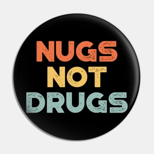 Chicken Nuggets Nugs Not Drugs Funny (Sunset) Pin