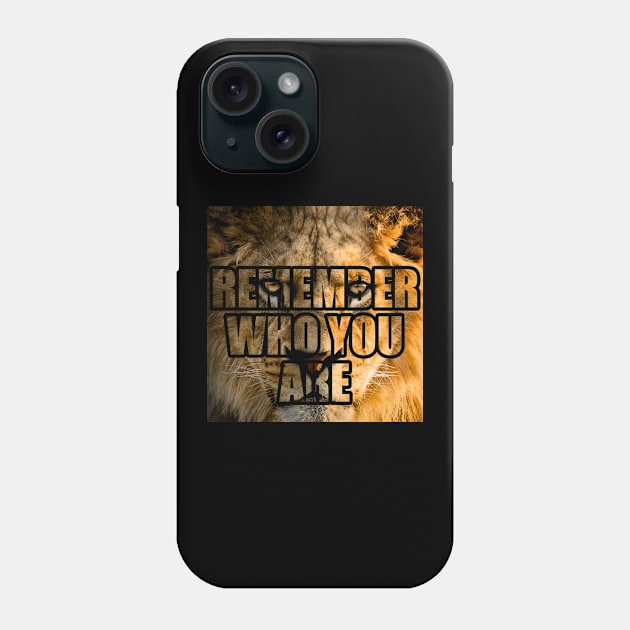 remember who you are lion king movie quote Phone Case by Typography Dose