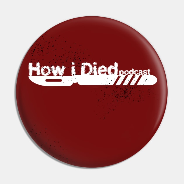 How i Died white scalpel main logo for stickers Pin by Audiohm Media