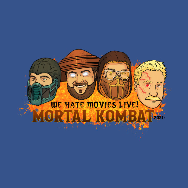 Discover Mortal Kombat 2021 Virtual Live Show - We Hate Movies - T-Shirt