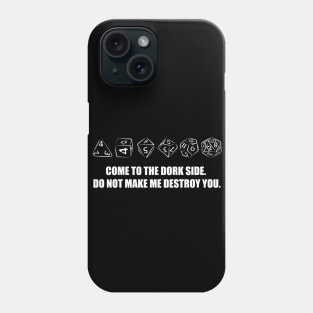 Dork Side with nerd dice. Phone Case