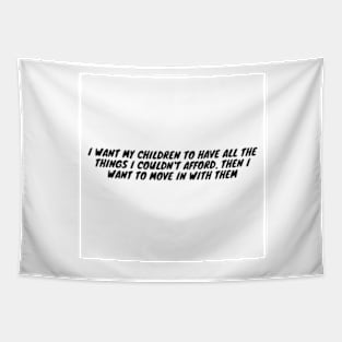 funny quotes about childrens Tapestry