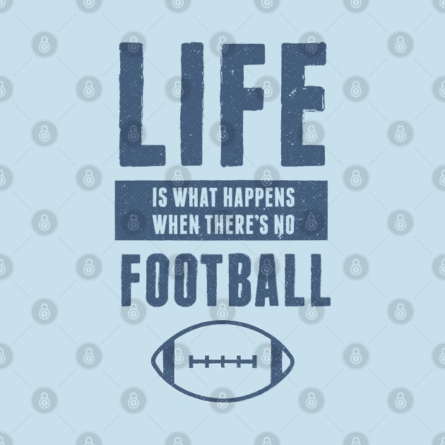 Life American Football Funny Quote by Commykaze