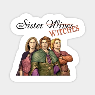 Sister Witches! Magnet