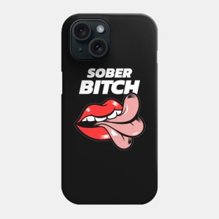 Sober Bitch Alcoholic Recovery Phone Case