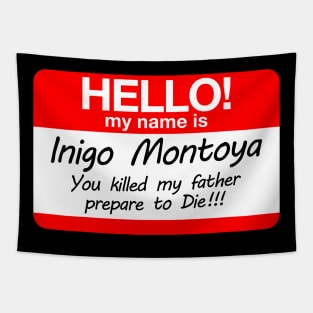 Hello my name is Inigo Montoya - Prepare to die Tapestry