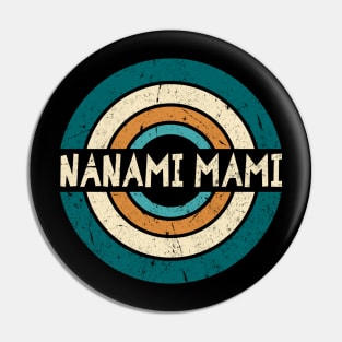 Retro Styles Mami Name Birthday 70s 80s 90s Circle Pin