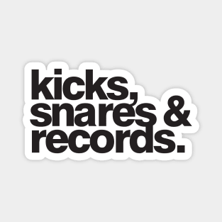 Kicks, Snares & Records (Black Print) Magnet