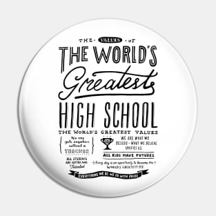 THE WORLD'S GREATEST HIGH SCHOOL #2 - BLACK TEXT Pin