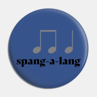 Spang-a-lang Pin