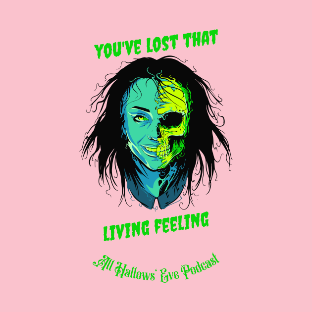 Living Feeling by All Hallows Eve Podcast 