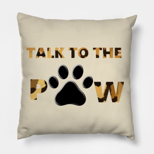 Talk to the Paw Pillow